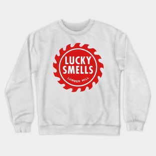 Lucky Smells Lumber Mill Crewneck Sweatshirt